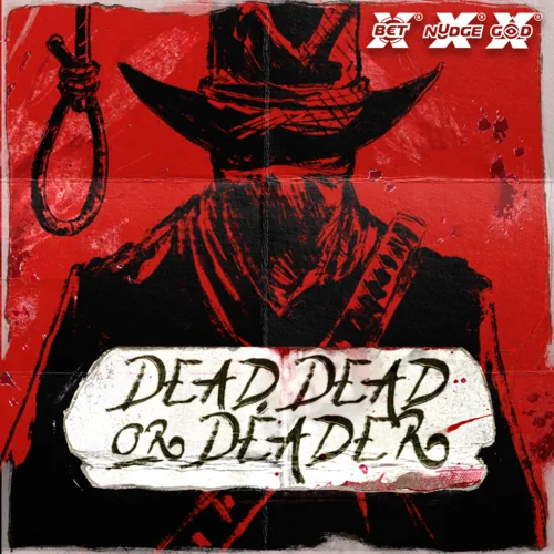 Dead, Dead Or Deader Slot by Evolution NolimitCity