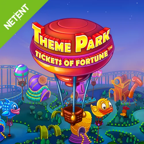 Theme Park: Tickets of Fortune Slot by Evolution NetEnt